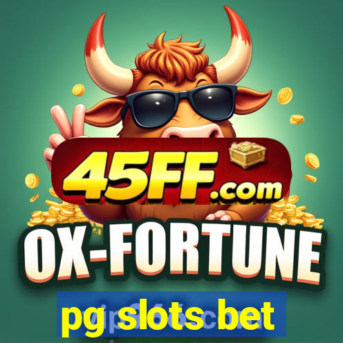 pg slots bet